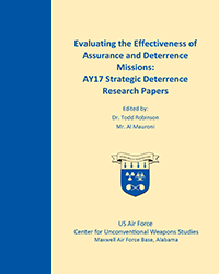 Evaluating the Effectiveness of Deterrence and Assurance Missions: AY17 Strategic Deterrence Research Papers, 2017